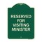 Signmission Reserved for Visiting Ministers Heavy-Gauge Aluminum Architectural Sign, 24" x 18", G-1824-23168 A-DES-G-1824-23168 - alternate 1